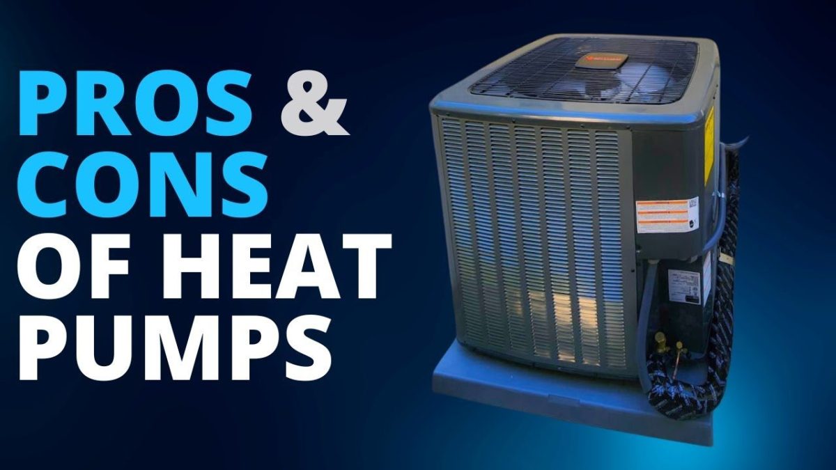 The Pros and Cons of Heat Pumps: What You Need to Know